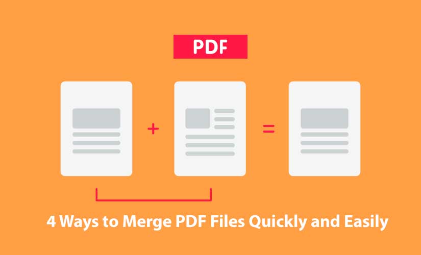 4 Ways to Merge PDF Files Quickly and Easily