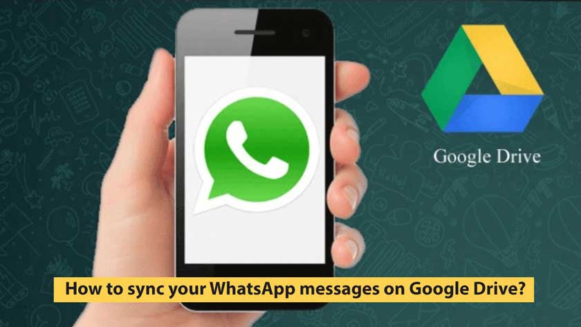 How to sync your WhatsApp messages on Google Drive?