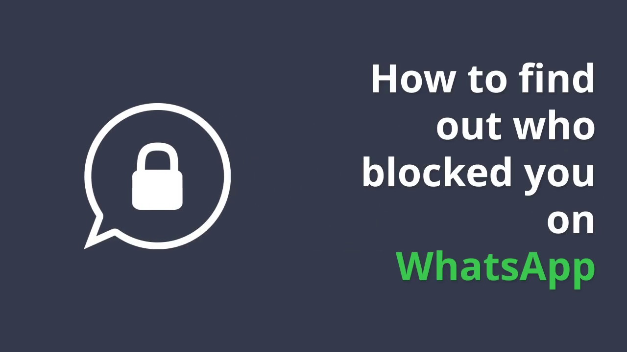 How To Find Out Who Blocked You On WhatsApp