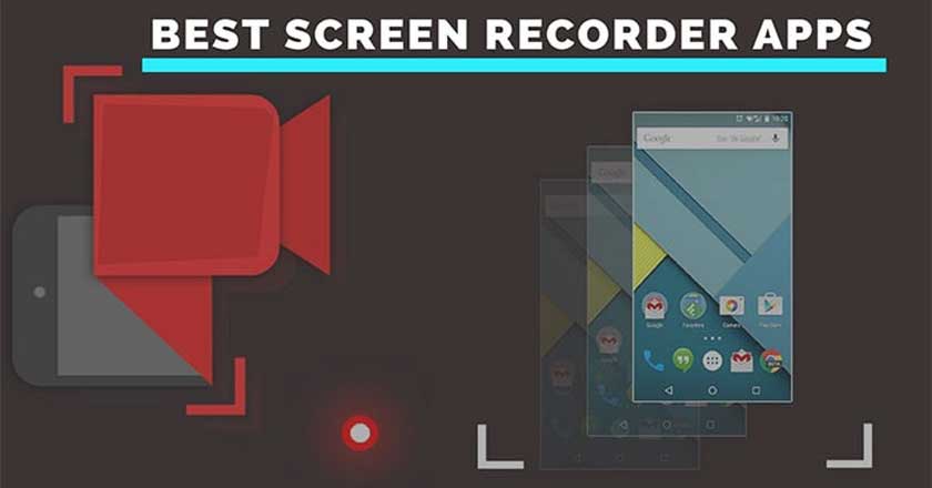 5 Best Screen Recorder Apps For Android