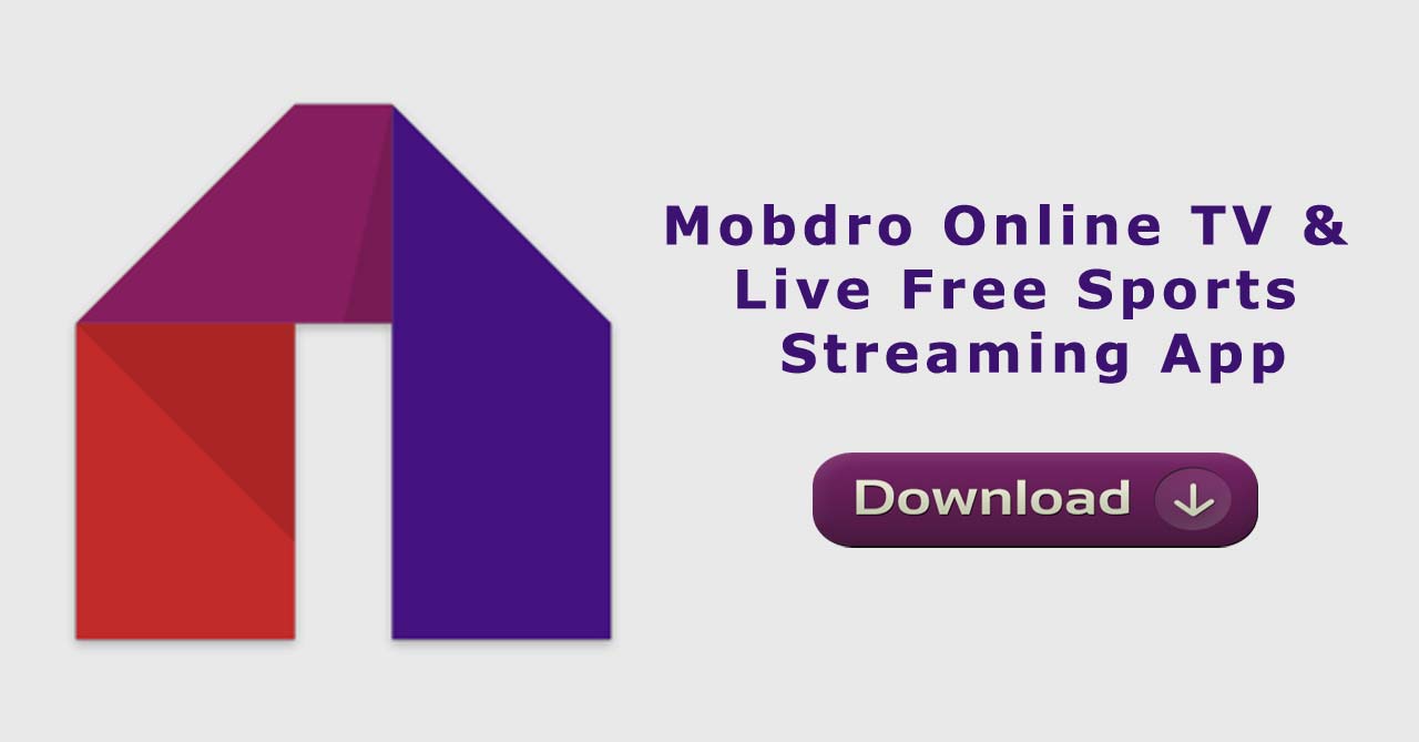 Download Mobdro - Free TV App For Android And PC