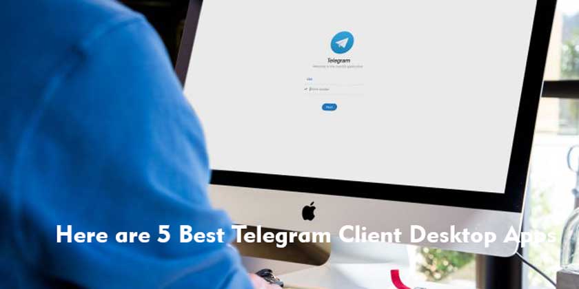 Here are 5 Best Telegram Client Desktop Apps