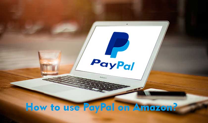How to use PayPal on Amazon?