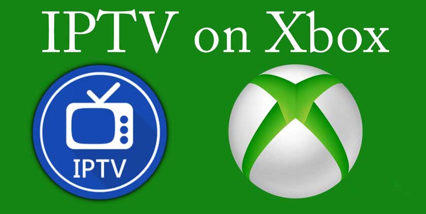 How to install IPTV on Xbox One and Xbox 360?