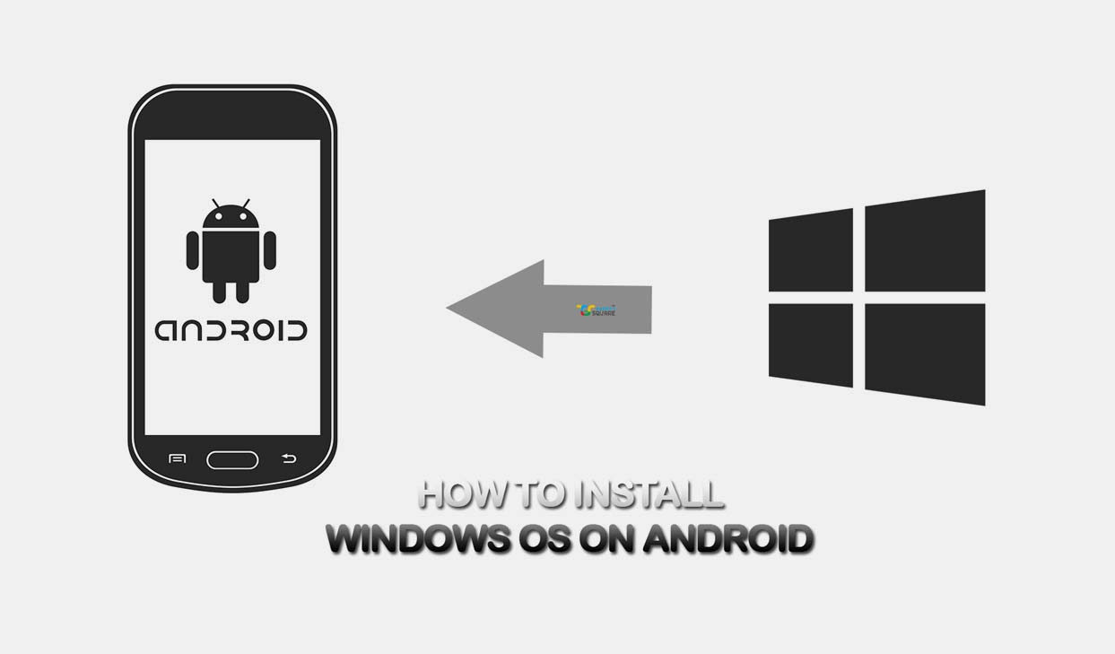 How To Install Windows 10 On Android Or Tablet?