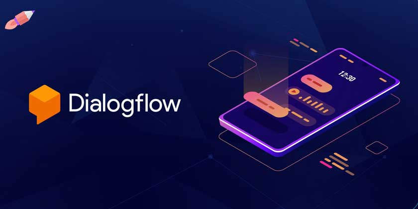 Google Dialogflow: how to create a chatbot with this tool