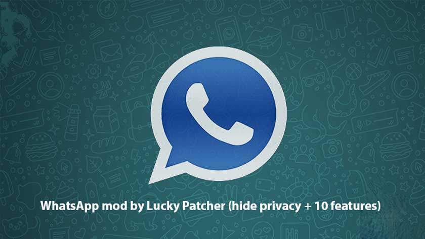 WhatsApp mod by Lucky Patcher (hide privacy + 10 features)