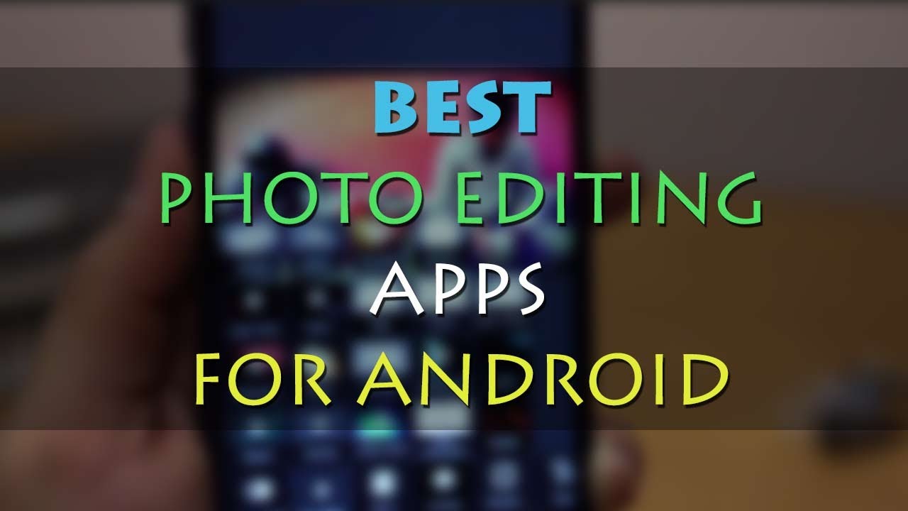 Download Best Apps to Edit photos on Mobile