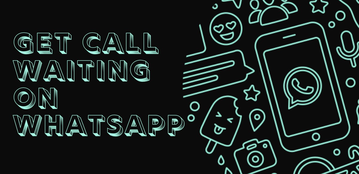 How to Use the new WhatsApp Call Waiting Feature