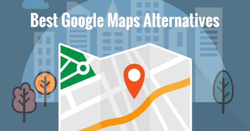 10 Best Google Maps Alternatives You Should Try
