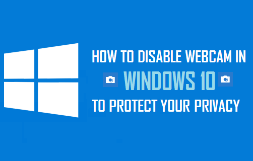 How to Disable Webcam in Windows 10