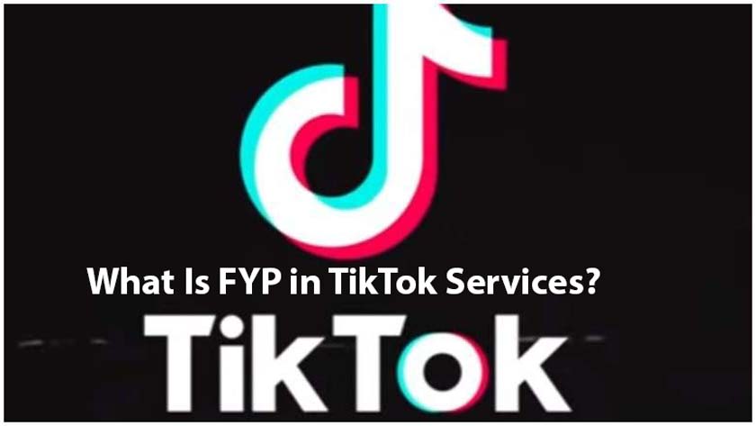 What Is FYP in TikTok Services?