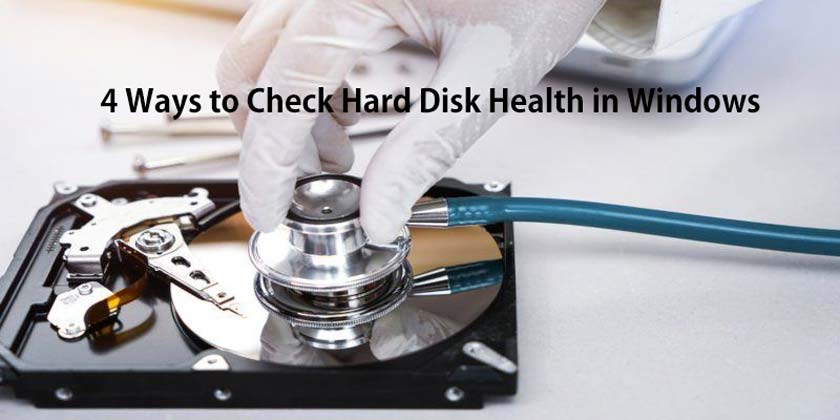 4 Ways to Check Hard Disk Health in Windows
