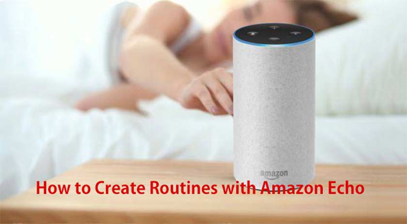 How to Create Routines with Amazon Echo