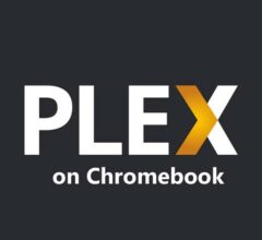 How to Download and Install Plex on Chromebook