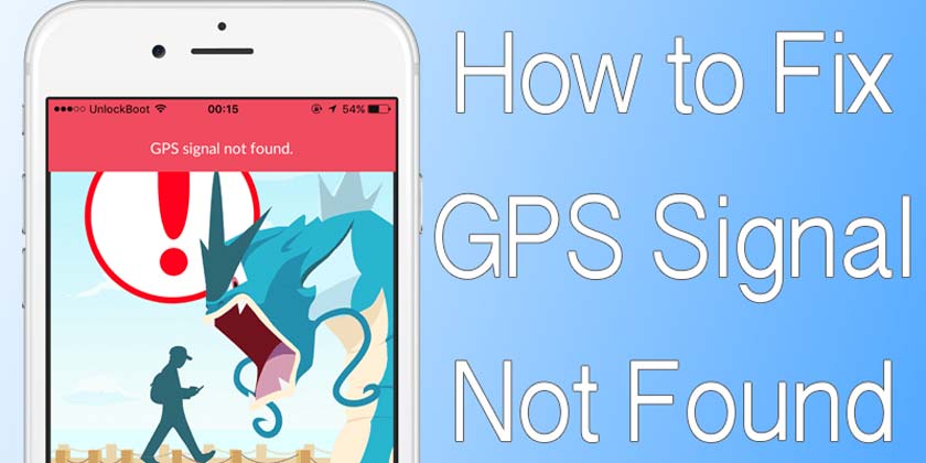 How to Fix Pokemon GO GPS Signal not found?