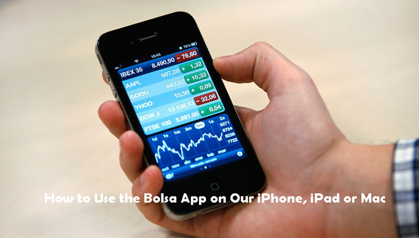 How to Use the Bolsa App on Our iPhone, iPad or Mac