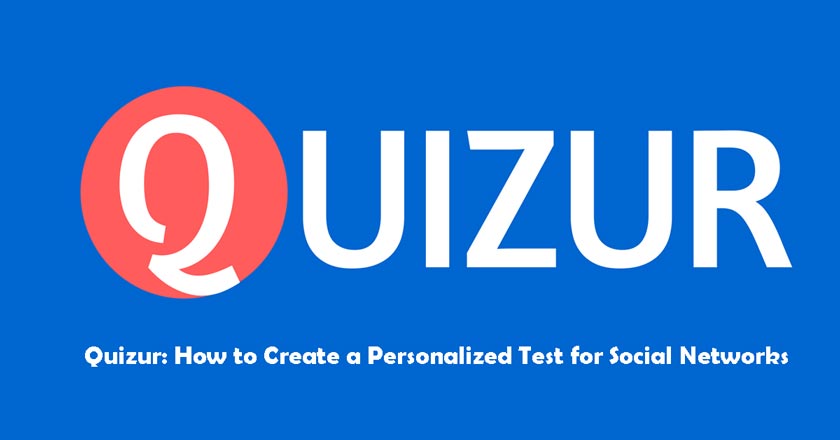 Quizur: How to Create a Personalized Test for Social Networks