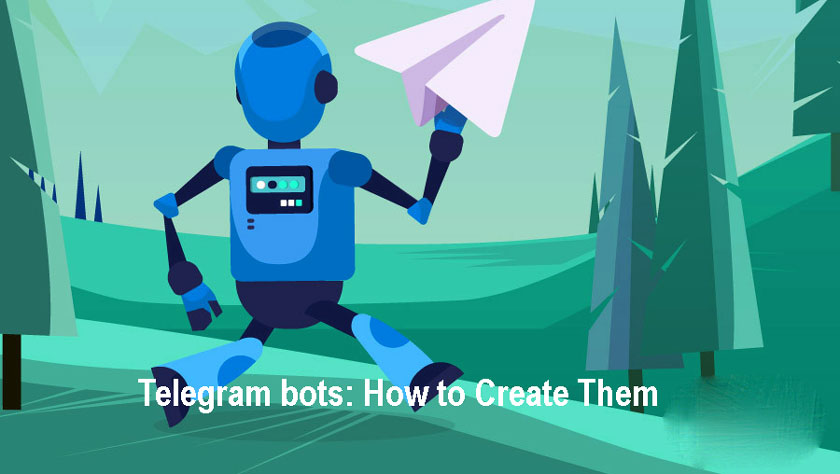 Telegram bots: How to Create Them