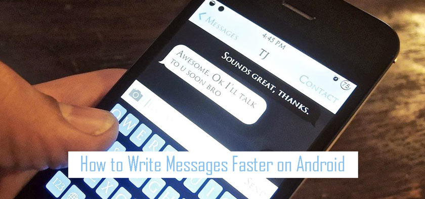 How to Write Messages Faster on Android