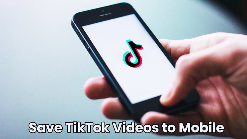 How to Save TikTok Videos