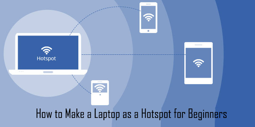 How to Make a Laptop as a Hotspot for Beginners