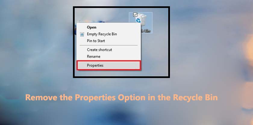 How to Remove the Properties Option in the Recycle Bin