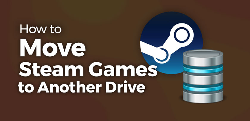 How to move Steam games to another drive