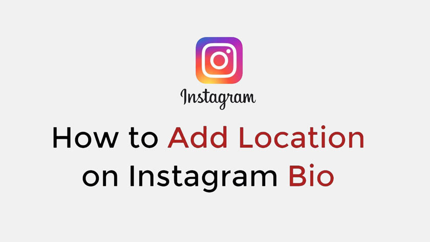 How to Add Locations on the Latest Instagram Bio