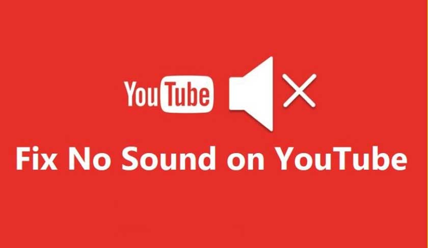 5 Ways to Fix No Sound on YouTube