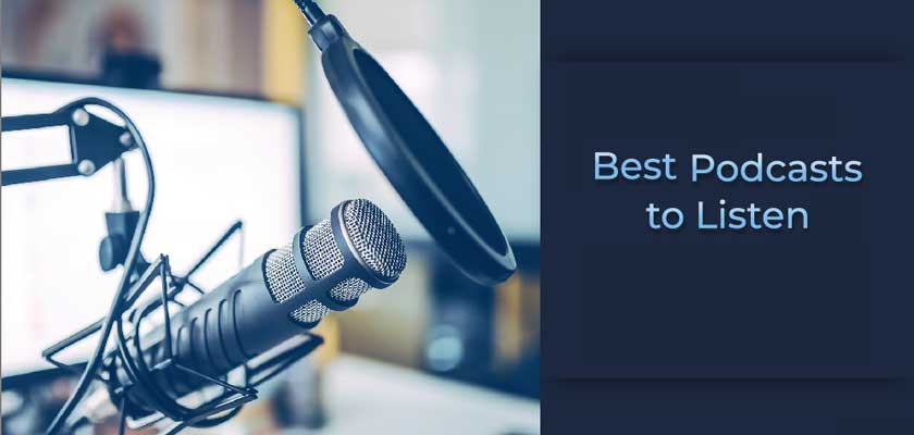 Best Podcasts to Listen