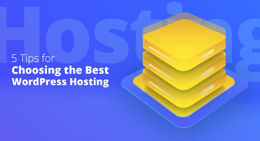 5 Tips for Choosing a WordPress Hosting