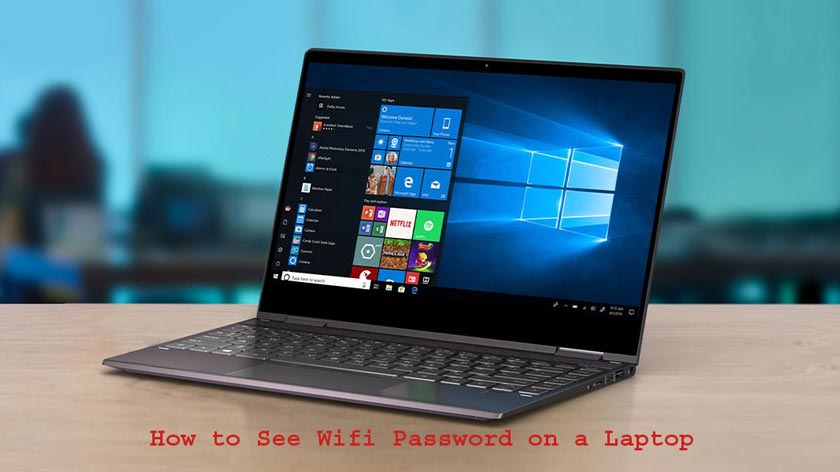 How to See Wifi Password on a Laptop