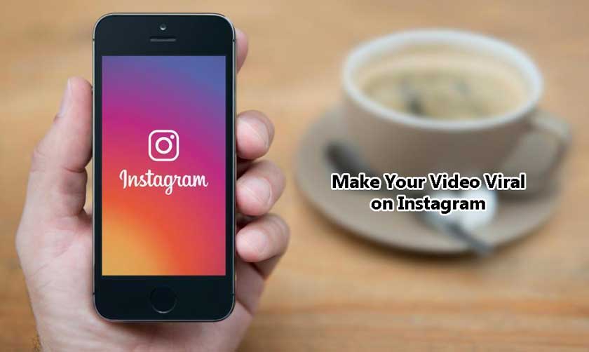 Make Your Video Viral on Instagram