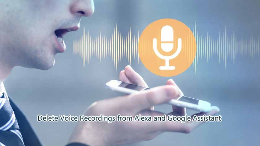 How to Delete Voice Recordings from Alexa and Google Assistant