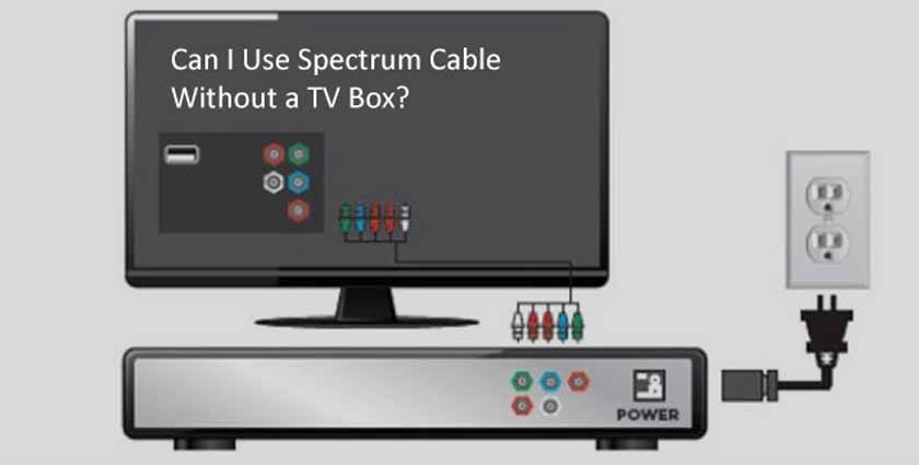 Can I Use Spectrum Cable Without a TV Box?