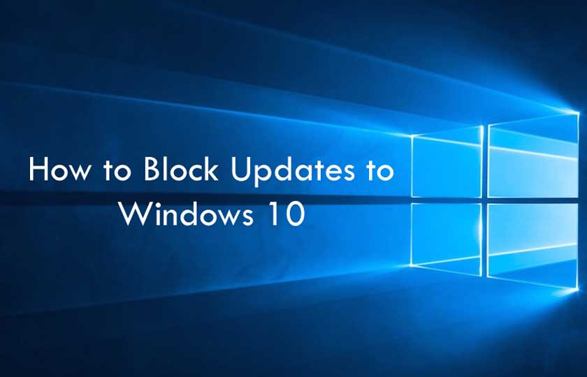 How to Block Updates to Windows 10