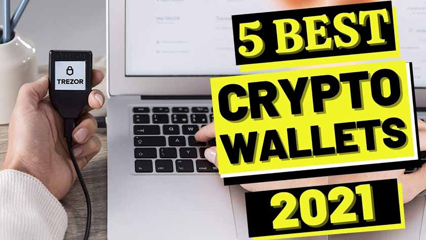 5 Best Crypto Wallets for 2021