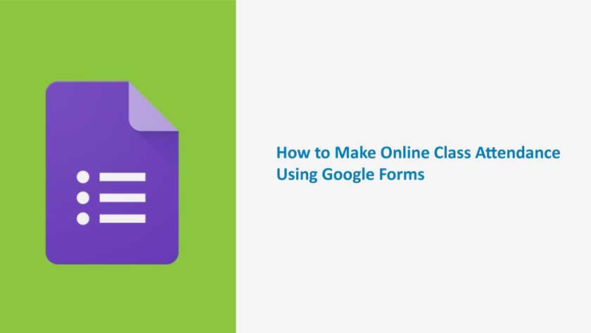 Make Online Class Attendance Using Google Forms
