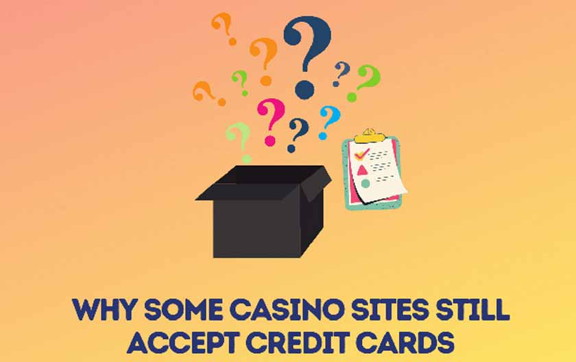 Why Some Casino Sites Still Accept Credit Cards