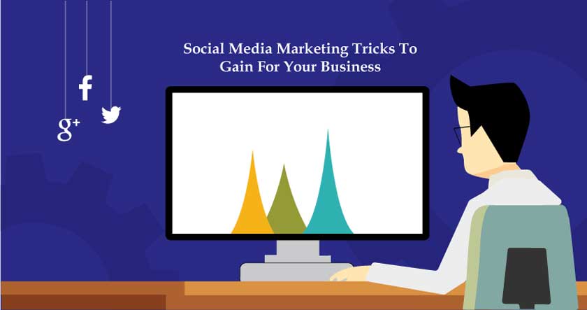 Social Media Marketing Tricks To Gain For Your Business