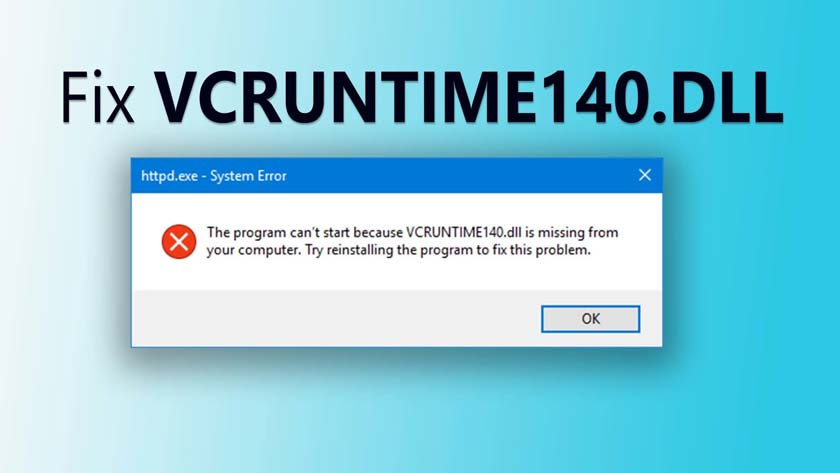 How to Fix Vcruntime140.dll Error on Windows 10