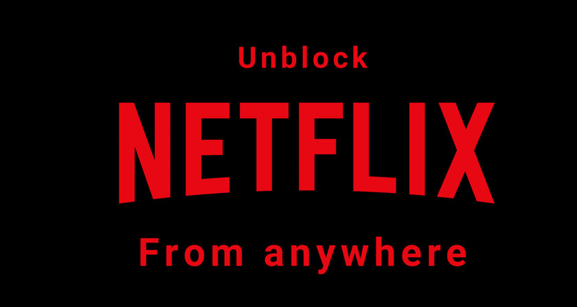 Can I Unblock Netflix to Watch Movies and Series