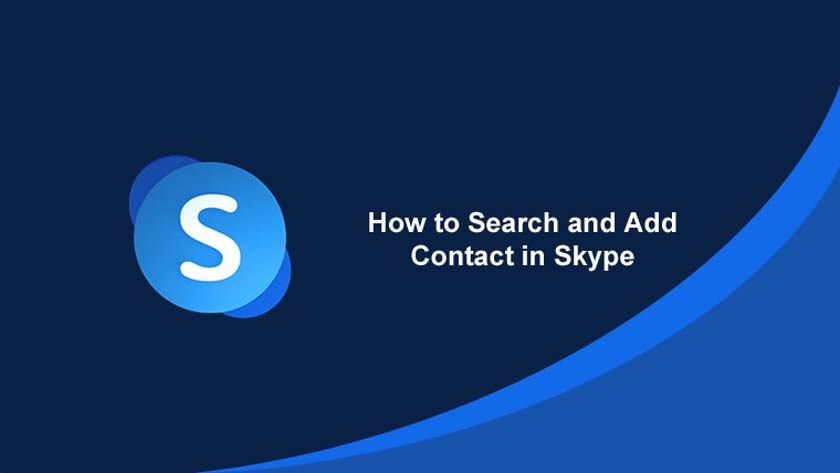 How to Search and Add Contact in Skype