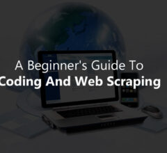 A Beginner's Guide To Coding And Web Scraping