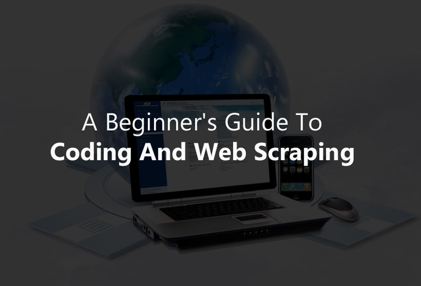 A Beginner's Guide To Coding And Web Scraping