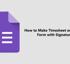 How to Make Timesheet on Google Form with Signature