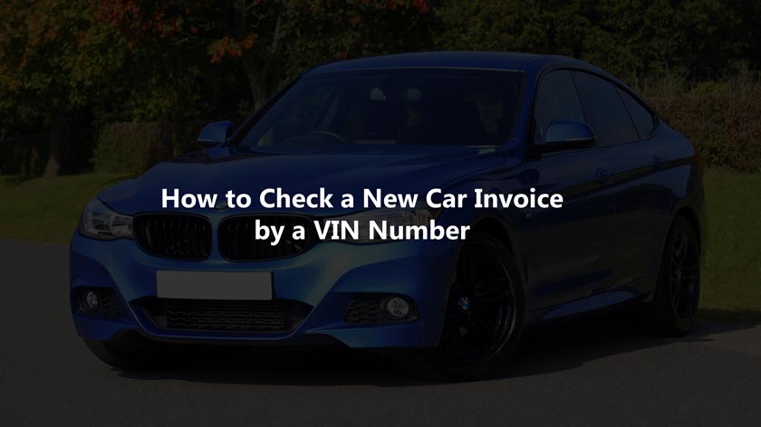 How to Check a New Car Invoice by a VIN Number