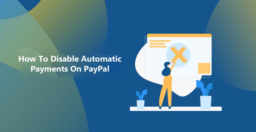 Disable Automatic Payments On PayPal