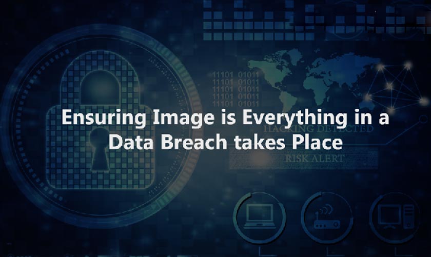 Ensuring Image is Everything in a Data Breach takes Place